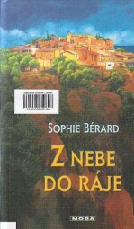 Z nebe do ráje od Sophie Bérard (p)